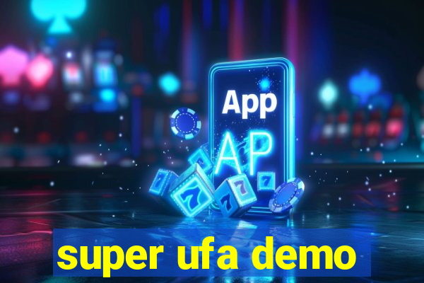 super ufa demo